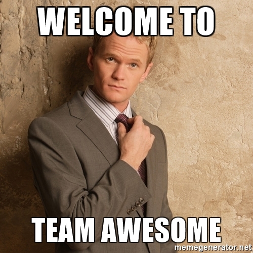 Neil Patrick Harris meme: "Welcome to Team Awesome"